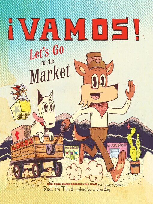 Title details for ¡Vamos! Let's Go to the Market by Raúl the Third - Available